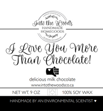 Load image into Gallery viewer, I Love You More Than Chocolate! 🍫💗 milk chocolate