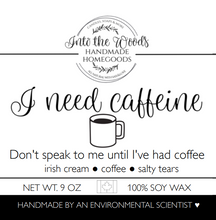 Load image into Gallery viewer, I Need Caffeine ☕ irish cream, coffee & salty tears