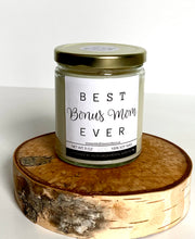 Load image into Gallery viewer, Best Bonus Mom Ever 🎁 - select size, wick type &amp; scent
