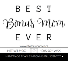 Load image into Gallery viewer, Best Bonus Mom Ever 🎁 - select size, wick type &amp; scent
